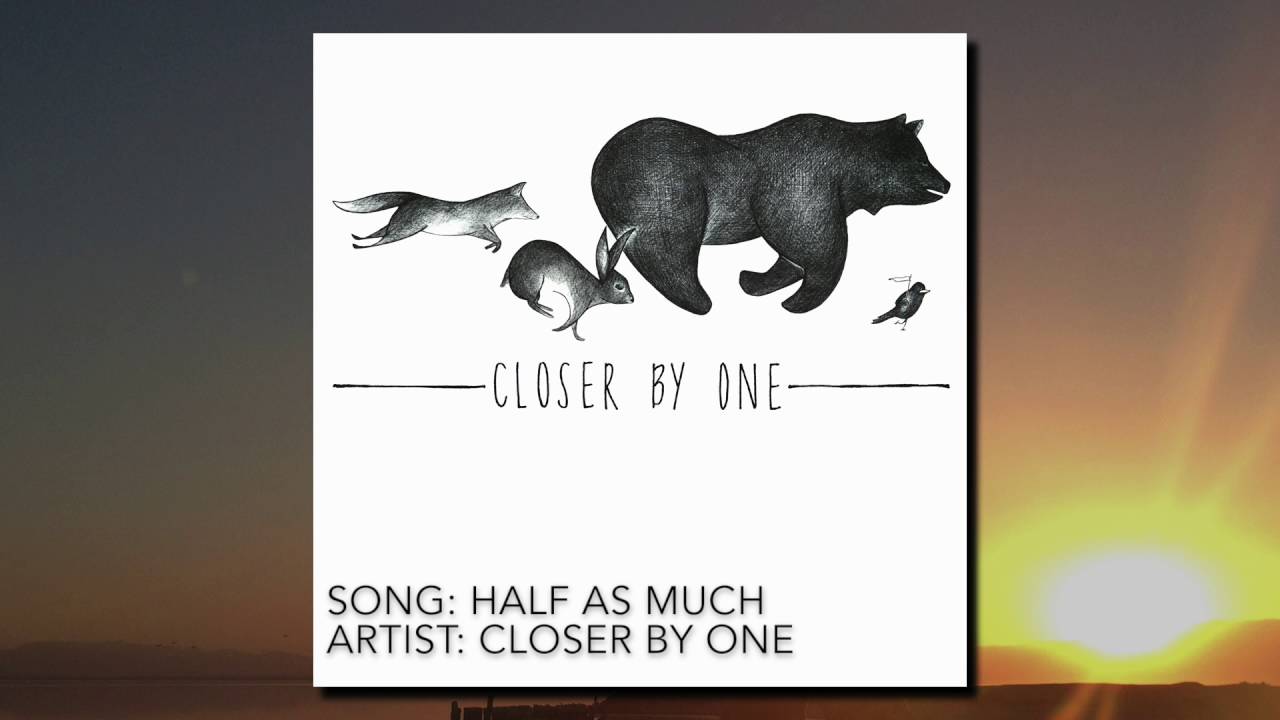 Watch Closer By One - Half As Much on YouTube Watch Closer By One - Half As Much on YouTube