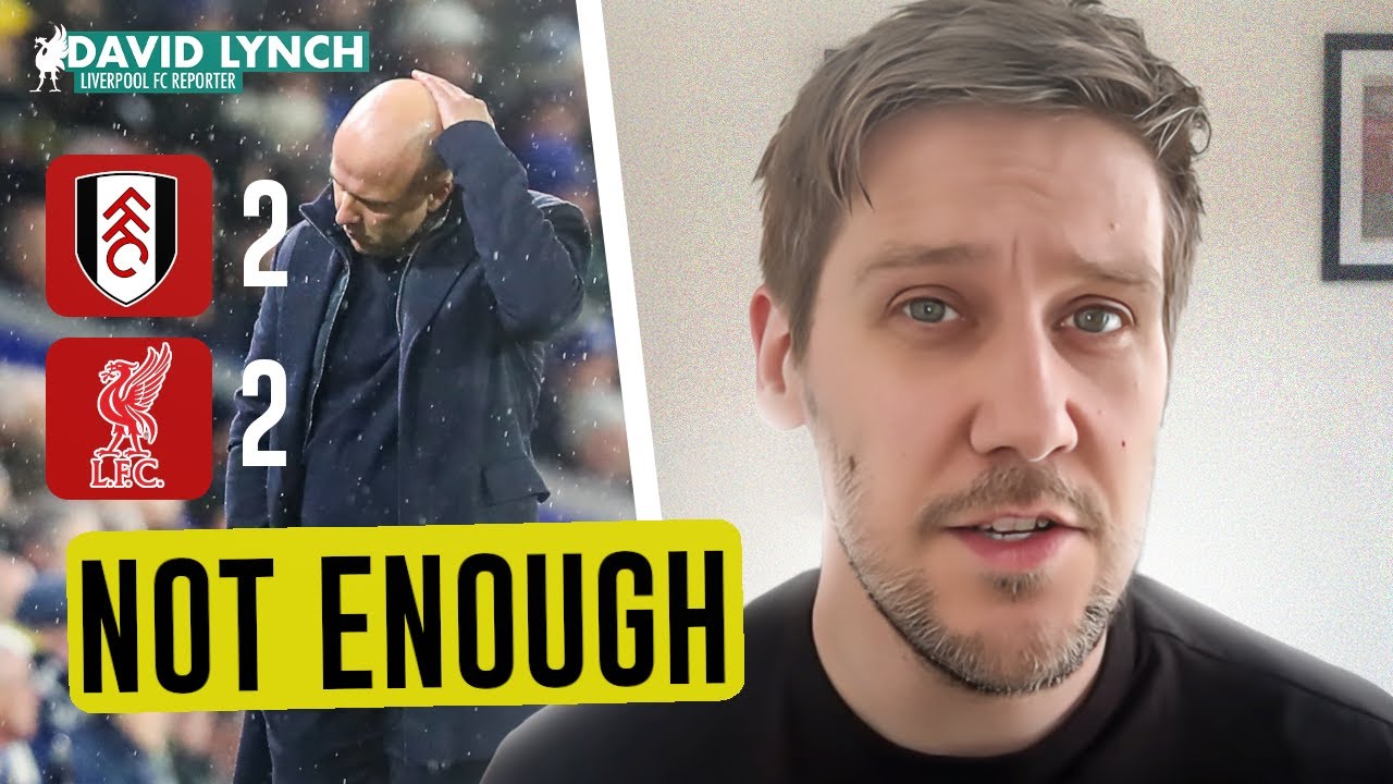 SLOT NEEDS TO DO SO MUCH MORE! | Fulham 2-2 Liverpool reaction