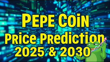 Pepe Coin Price Prediction 2025 & 2030 | Is Pepe the Next Big Crypto?