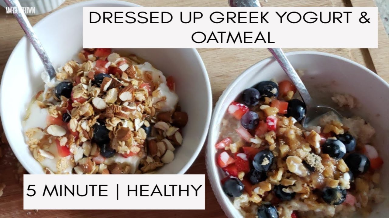 5 MIN HEALTHY BREAKFAST OATMEAL & YOGURT Margot Brown YouTube