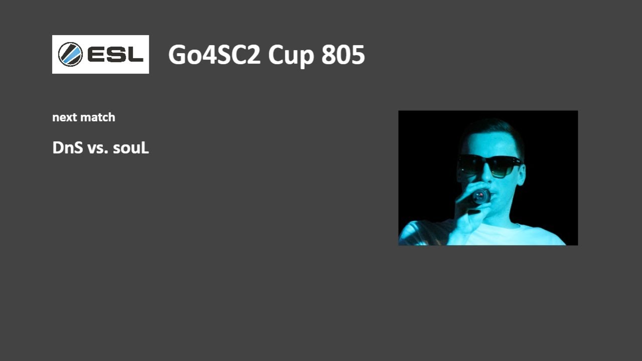 DnS vs. souL (Final - Go4SC2 Cup 805)