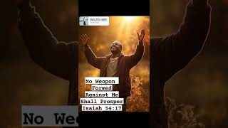 No Weapon Shall Prosper, Isaiah 54:17 #Faith #Praise #JESUS