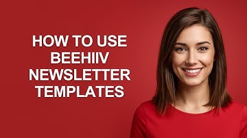 How to Use Beehiiv Newsletter Templates - AshleyHowTo