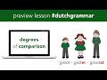 Dutch grammar - degrees of comparison - #dutchgrammar