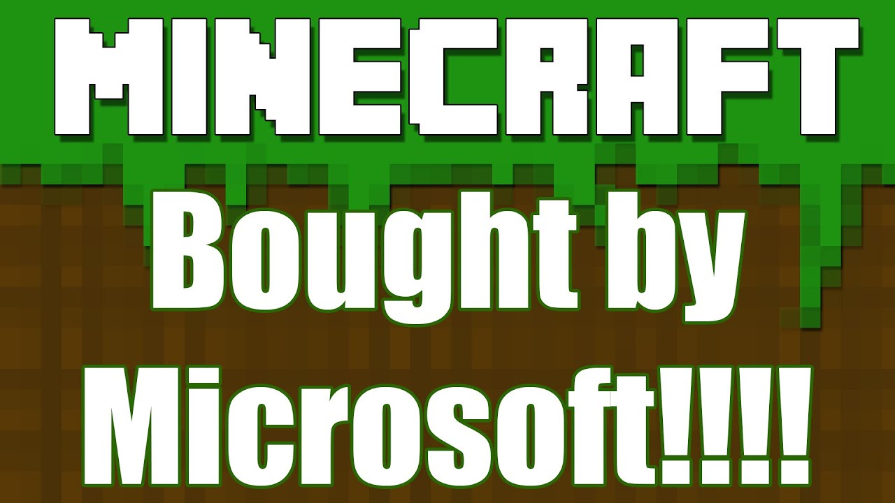 Minecraft Bought by Microsoft!!!!! - YouTube