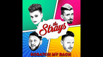 The Strays - Scratch My Back - Official Video