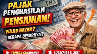 Retirees MUST Pay Taxes? Here Are the Latest Pension Income Tax Regulations