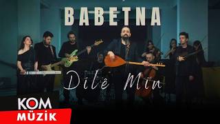 Babetna - Dilê Min 