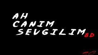 Ah Canım Sevgilim - Rei (8D + Spectrum) Resimi