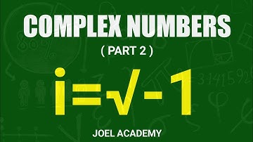 MAT 111: COMPLEX NUMBERS PART 2 || NUMBER SYSTEM || JOEL ACADEMY