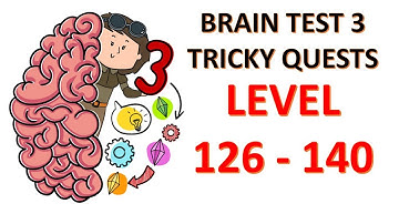 Brain Test 3 Levels 126 to 140 All Answer walkthrough gameplay #braintest3