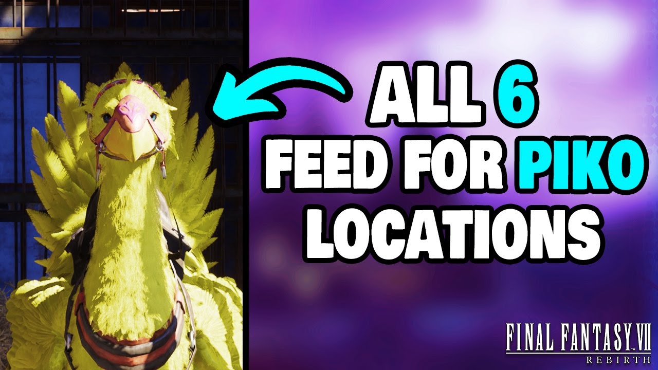 ALL 6 FEED FOR PIKO Locations in Final Fantasy 7 Rebirth (STEPBYSTEP