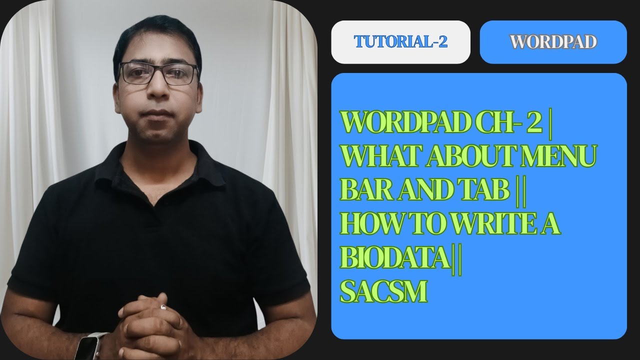 WORDPAD CH- 2 | WHAT ABOUT MENU BAR AND TAB || HOW TO WRITE A BIODATA|| SACSM