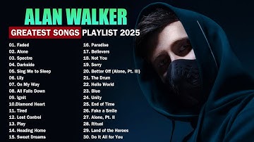 Alan Walker Greatest Hits 2025 - Alan Walker Playlist Remix - The Best Of Alan Walker