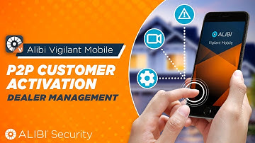 Alibi Vigilant Mobile - P2P Customer Activation with Dealer Management