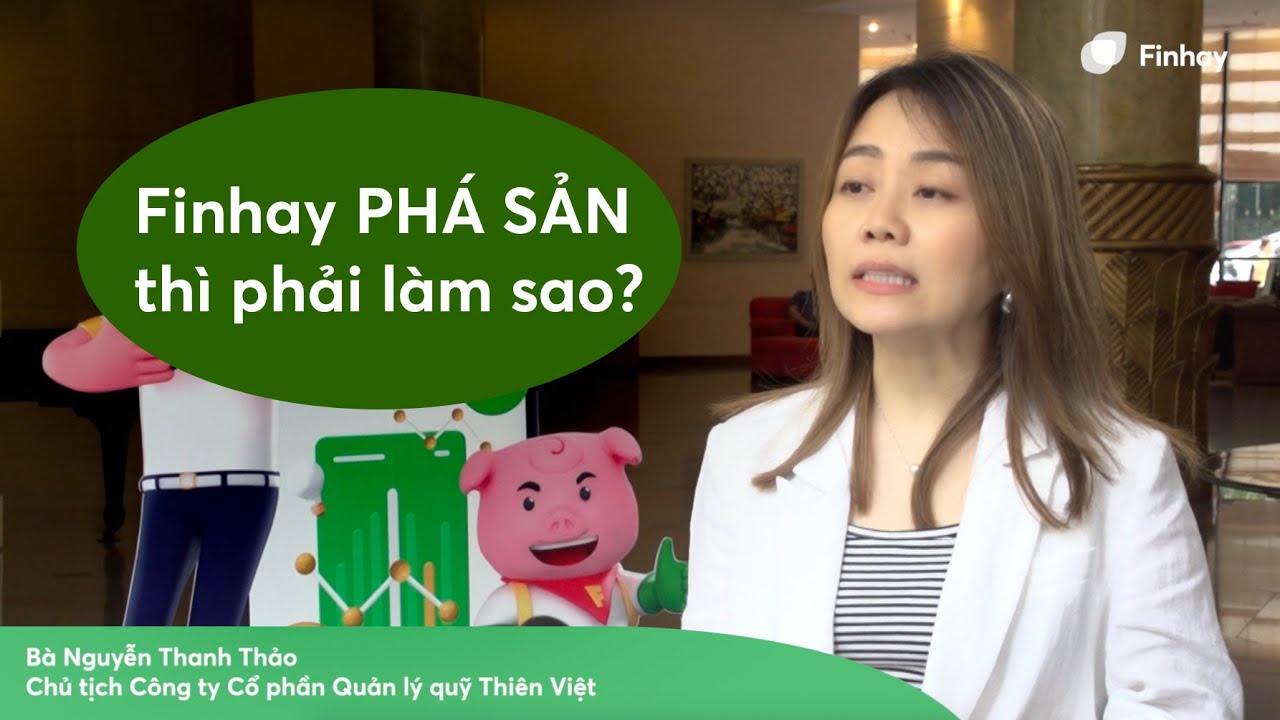 Nếu Finhay PHÁ SẢN, quyền lợi của người dùng sẽ như thế nào?