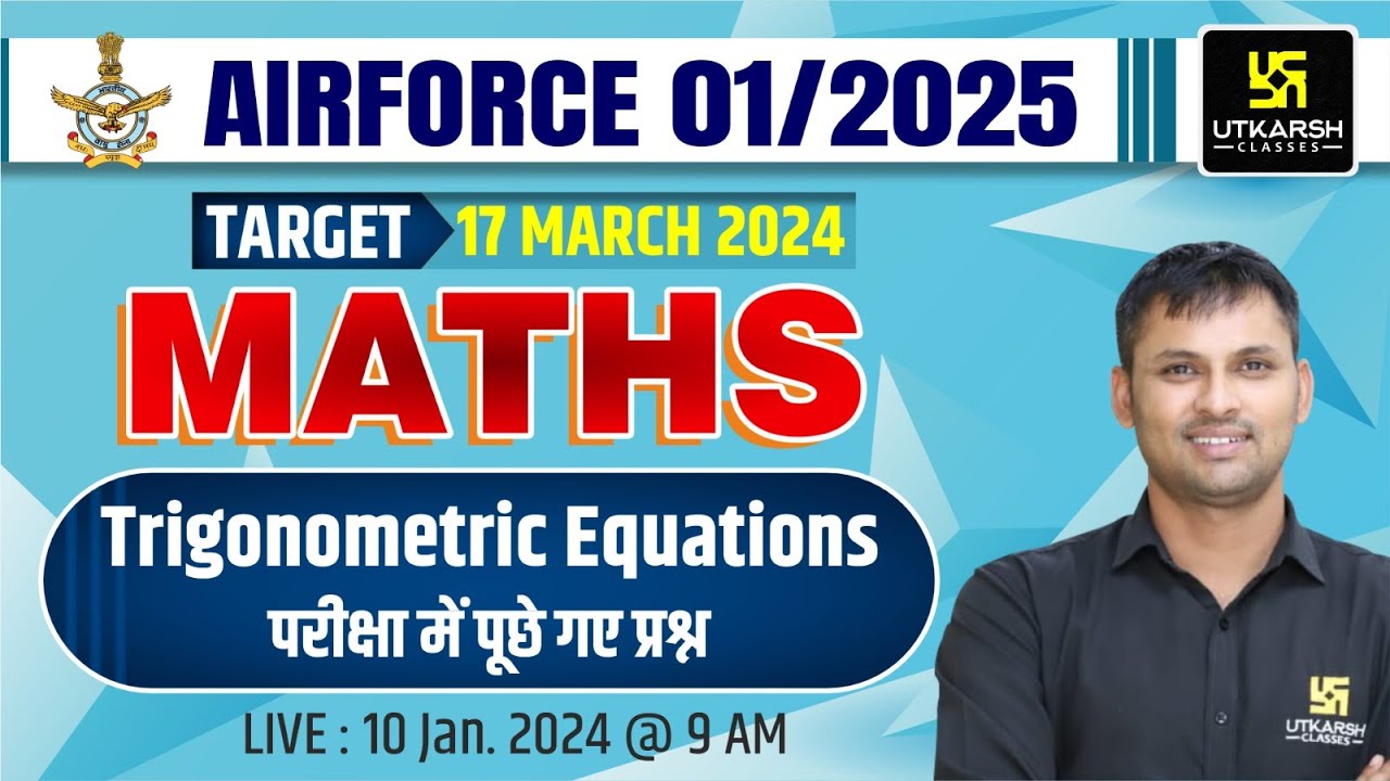 Trigonometric Equations PYQs Air Force 01/2025 Maths AIr Force Maths By Ravikant Sir YouTube