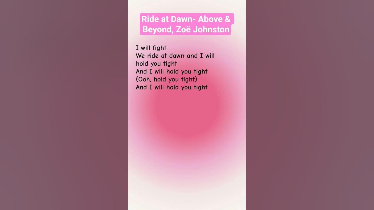 Ride at Dawn- Above & Beyond, Zoë Johnston #lyrics #music #rideatdawn #above #beyond #zoejohnston Ride at Dawn- Above & Beyond, Zoë Johnston #lyrics #music #rideatdawn #above #beyond #zoejohnston