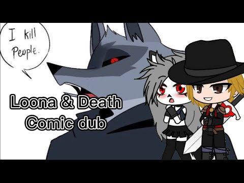 Louis & Loona react comic dub the Loona and Death by cougar macdowall