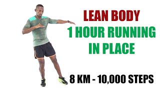 LEAN BODY 1 Hour Running In Place Workout at Home/ 10,000 Steps  8 Kilometers (5 Miles)