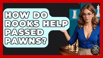 How Do Rooks Help Passed Pawns? - The Chess Codex
