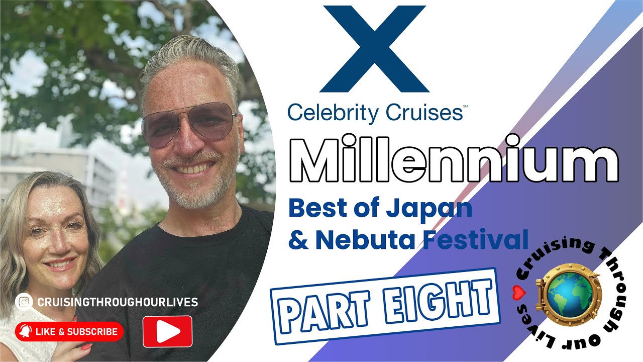 Celebrity Millennium 12-Night Best of Japan & Nebuta Cruise '25 - Part Eight - Sea Day & Departure