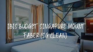 Ibis Budget Singapore Mount Faber (SG Clean) Review - Singapore , Singapore 175607