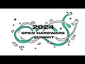 2024 open hardware summit