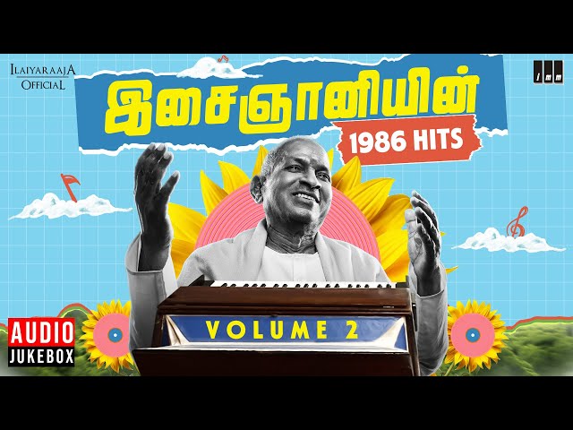 இசைஞானியின் 1986 Hits (Volume 2) | Maestro Ilaiyaraaja | Evergreen Song in Tamil | 80s Songs class=