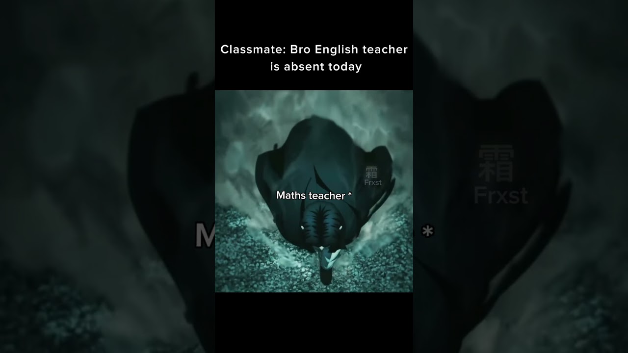 Pov english teacher is absent
