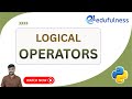 9. Logical Operators | Python Tutorials for Beginners.