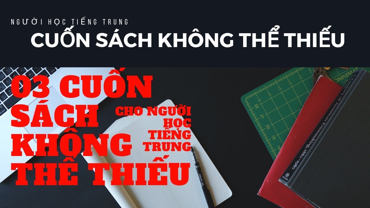 Sách tự học tiếng trung quốc | 3 Cuốn sách khó thể thiếu với người học tiếng Trung Quốc