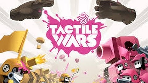 tactile wars part 1