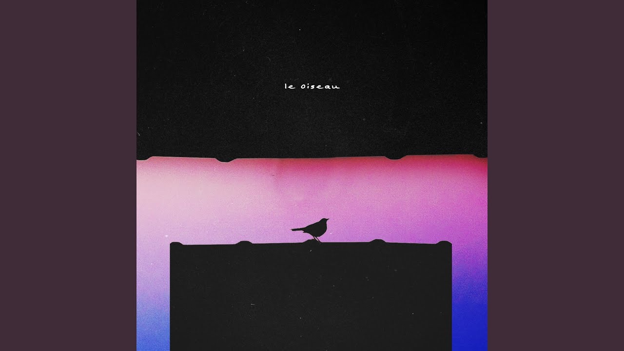 Watch le oiseau on YouTube Watch le oiseau on YouTube