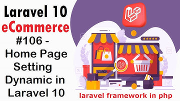 #106 Home Page Setting Dynamic in Laravel 10 | Laravel 10 E-Commerce