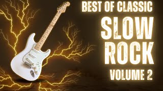 BEST OF CLASSIC SLOW ROCK | VOLUME 2