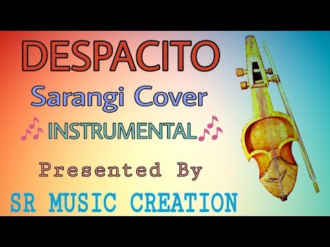 Despacito - Luis Fondi || Sarangi Instrumental Cover|| Very Melodious