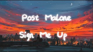 Post Malone - Sign Me Up (Lyrics) Resimi