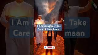 I Am Leaving Take Care Of Your Imaan
