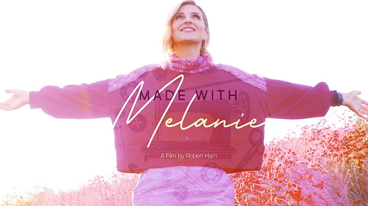 Made With Melanie - A Feature Documentary by Rober...