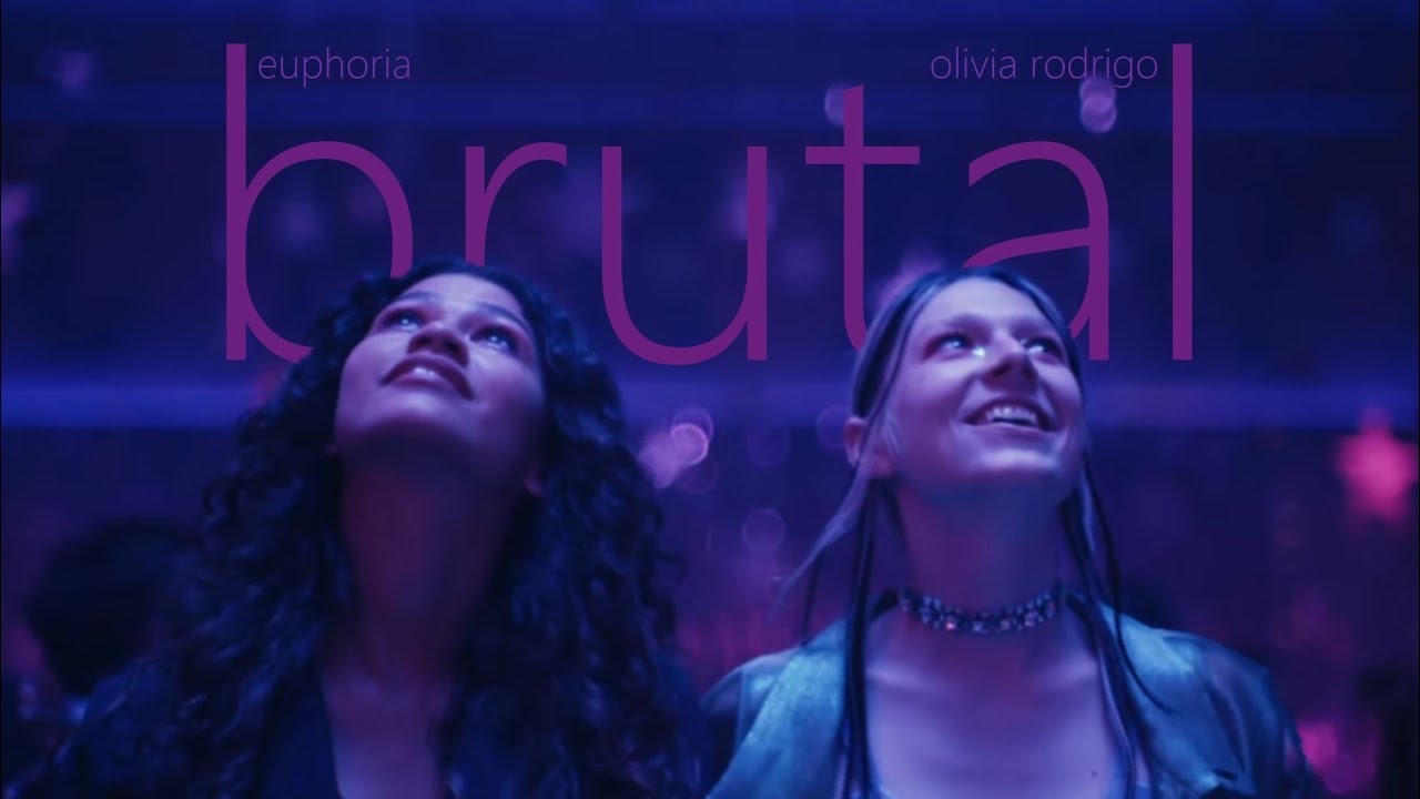 euphoria || brutal [olivia rodrigo - sour]