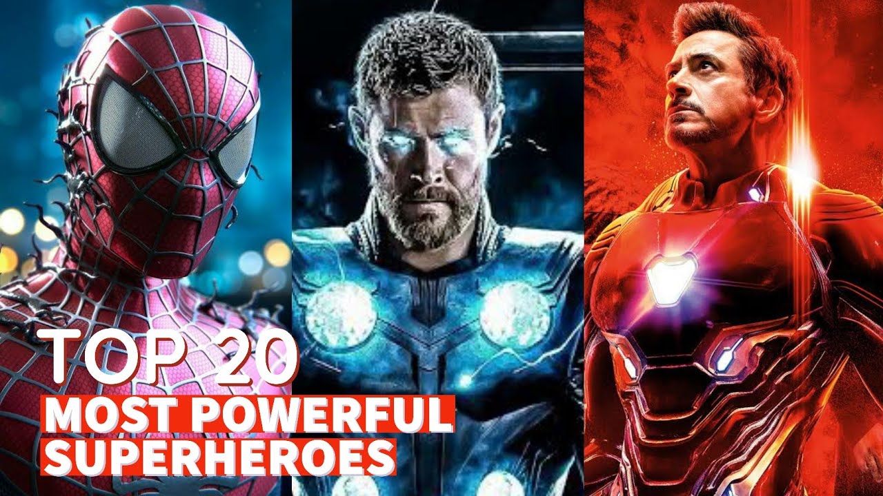 Top 20 Most Powerful Superheros from Marvel Universe