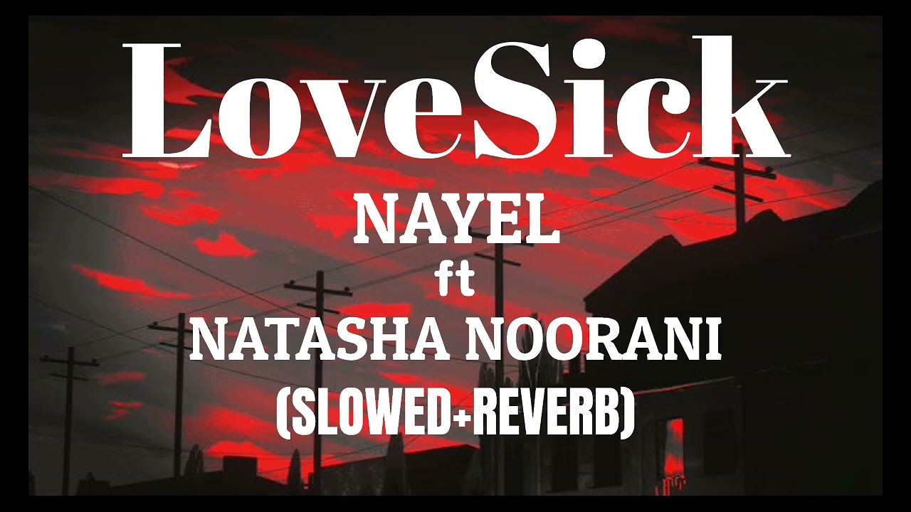 Obejrzyj LOVESICK (Slowed+Reverb) NAYEL ft Natasha Noorani Prod by Shahrukh w YouTube Obejrzyj LOVESICK (Slowed+Reverb) NAYEL ft Natasha Noorani Prod by Shahrukh w YouTube