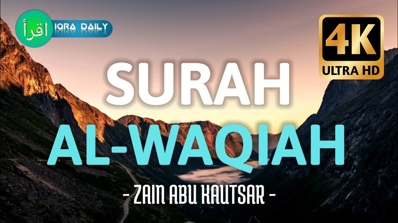 SURAH AL-WAQIAH سورة الواقعه - Zain Abu Kautsar ...