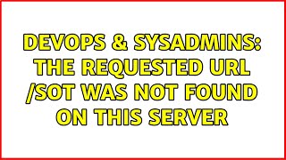 DevOps & SysAdmins: The requested URL /sot was not found on this server Net Worth