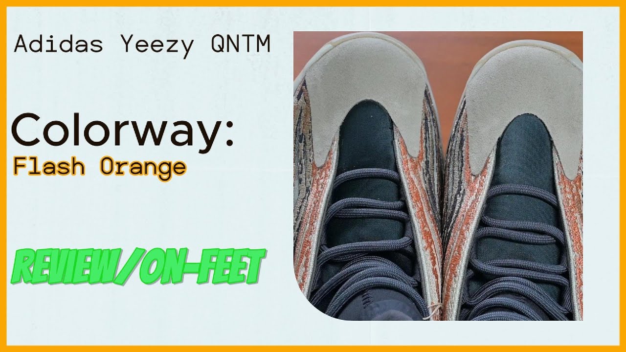 Adidas Yeezy QNTM Flash Orange Quick Review/On-Feet - YouTube