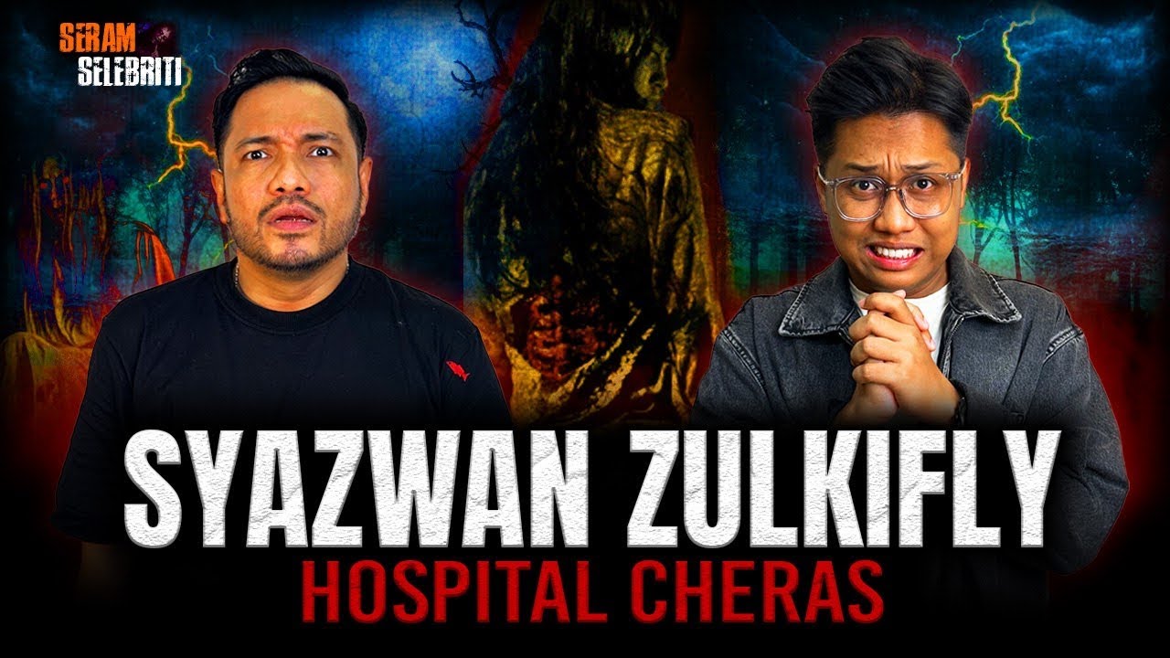 SYAZWAN ZULKIFLY JUMPA SUNDEL BOLONG DI HOSPITAL LAMA CHERAS  | SERAM SELEBRITI