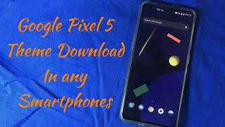 How to Install Google Pixel 5 Live Theme in OnePlus Nord and any Android phones