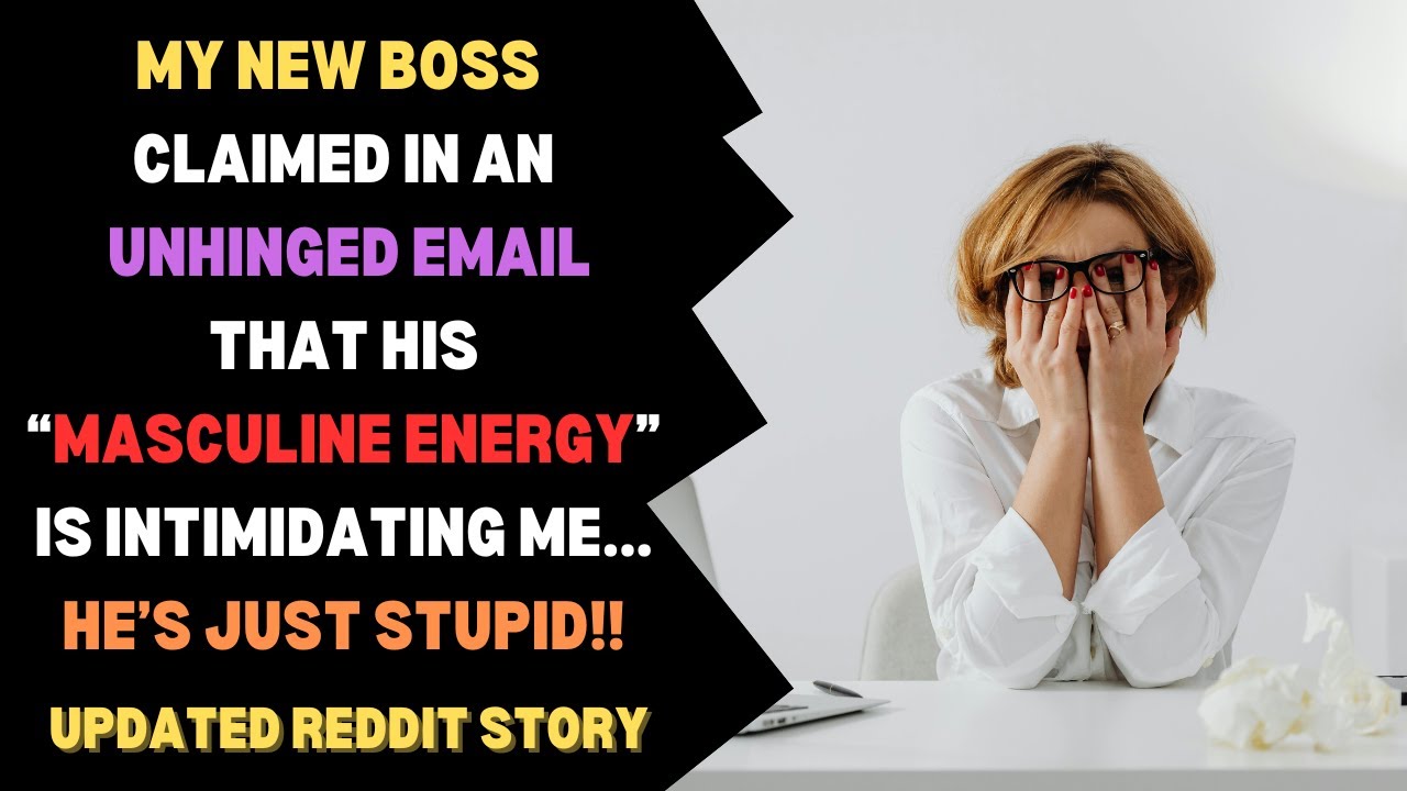 New Boss Sent An UNHINGED Email About His Masculine Energy... | reading reddit stories