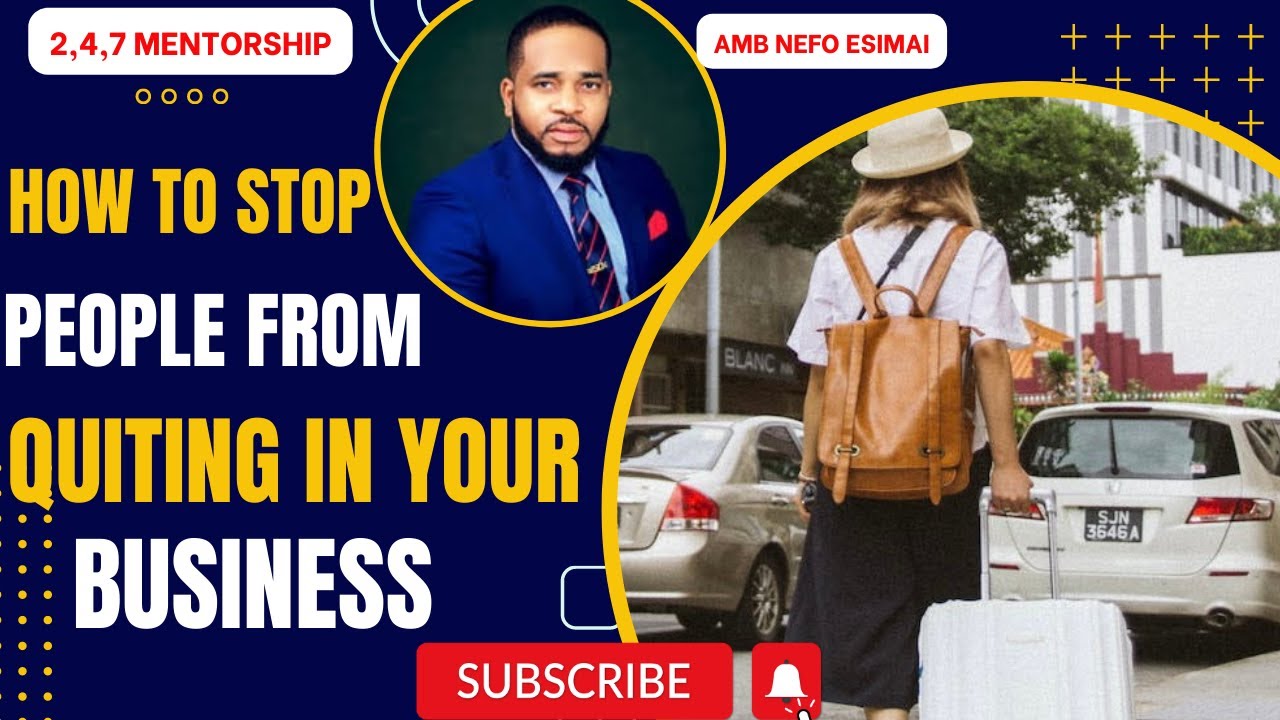 How to stop people from quitting in your network marketing business ~ Nefo Esimai